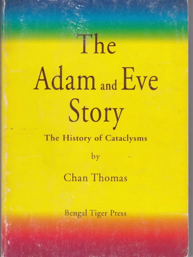The Adam and Eve Story The Story of Cataclysms Chan