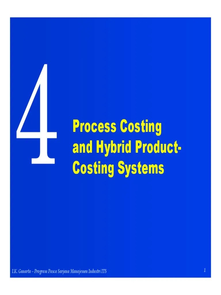 Managerial Accounting Process Costing and Hybrid Product Costing