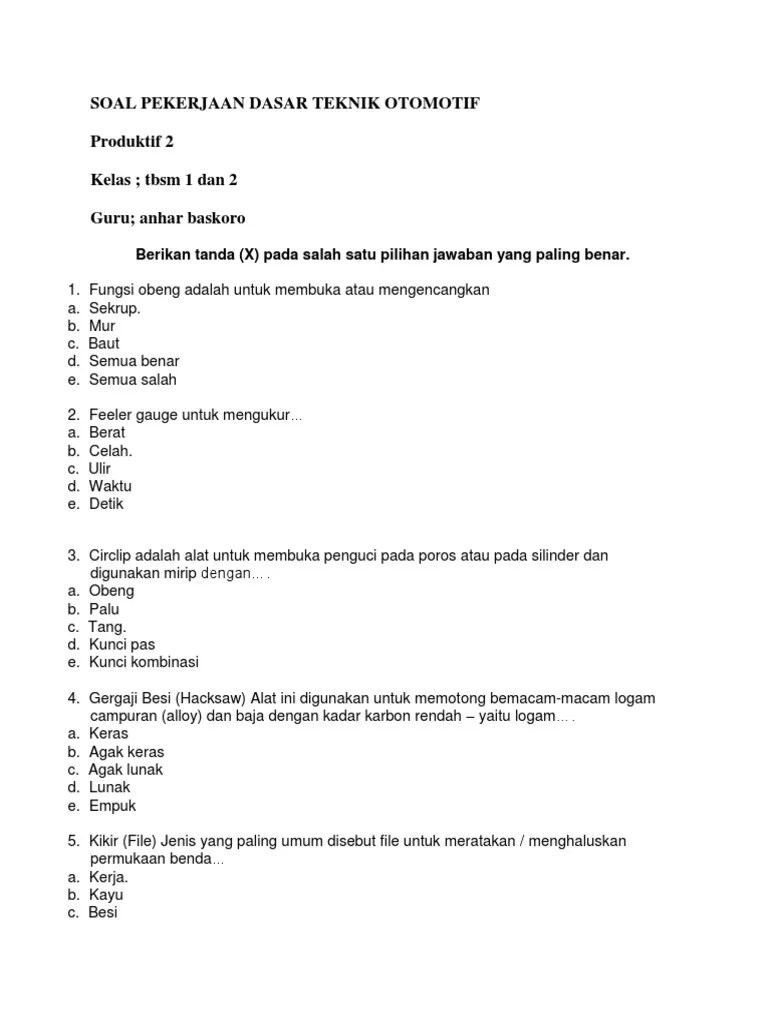 Maybe you would like to learn more about one of these? Soal Pekerjaan Dasar Teknik Otomotif