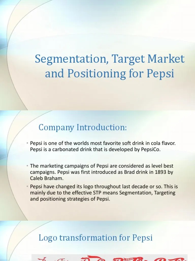 Segmentation, Target Market and Positioning For Pepsi PDF Market Segmentation Pepsi Co
