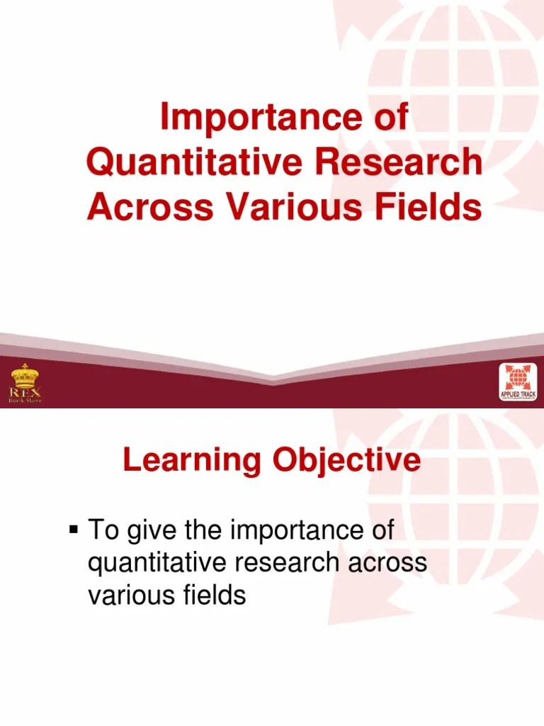 Importance of Quantitative Research Across Various Fields