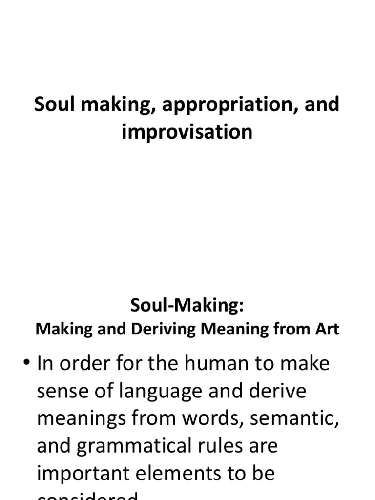 Soul Making, Appropriation, and Improvisation PDF Semantics