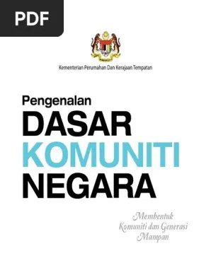 Dasar komuniti negara digubal kementerian perumahan dan kerajaan tempatan (kpkt), seterusnya mendapat kelulusan kabinet pada 23 november 2018 lalu. Dasar Komuniti Negara