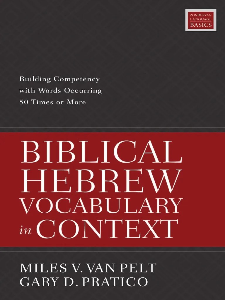 Biblical Hebrew Vocabulary in Context Building Competency with Words