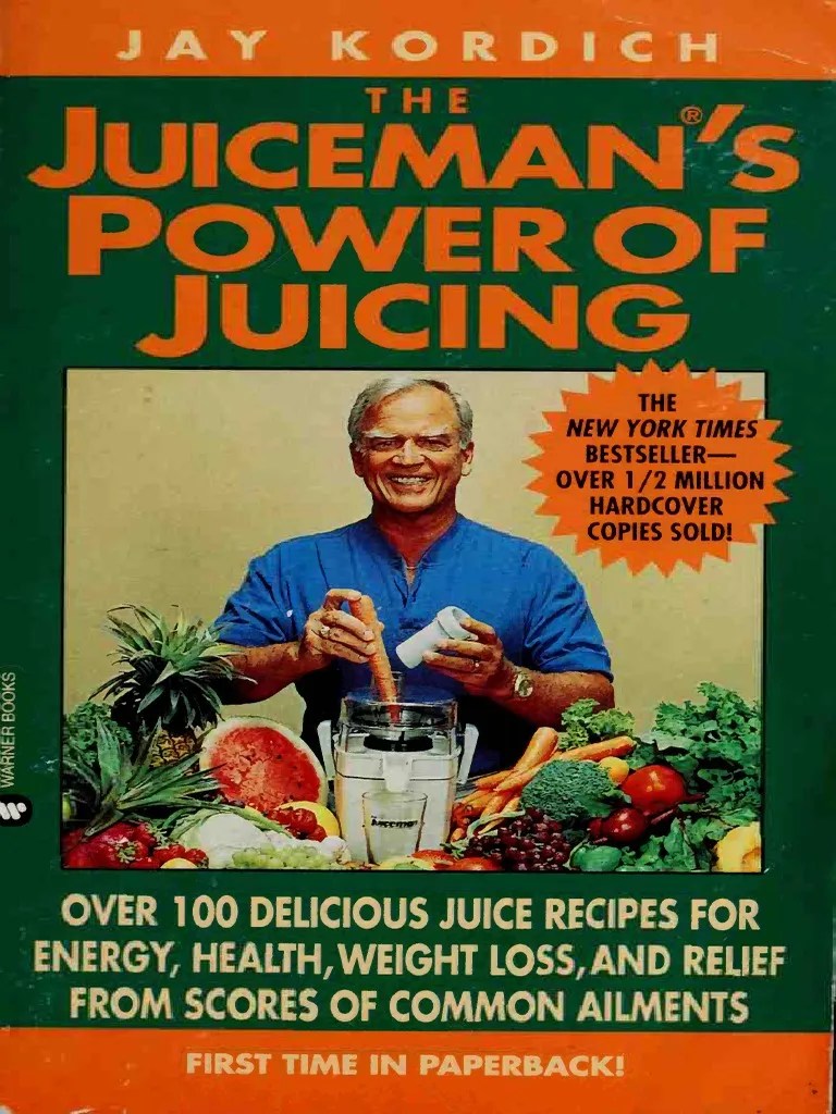 The Juiceman's Power of Juicing PDF by Jay Kordich PDF Juice Diet