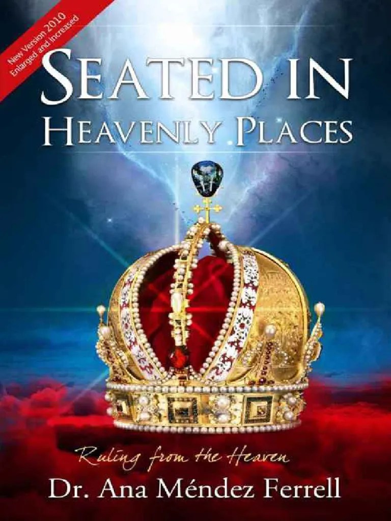 Seated in Heavenly Places Ana Mendez Ferrell Glory (Religion) Heaven