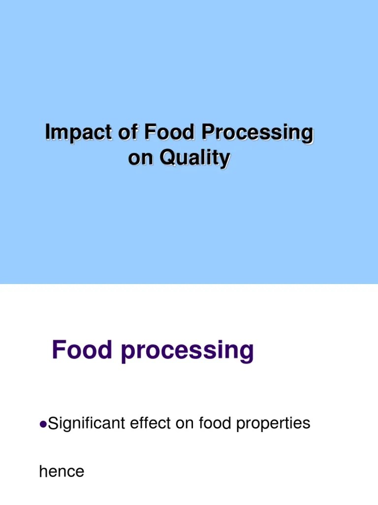 impact of Food Processing On Quality PDF Food Processing Foods