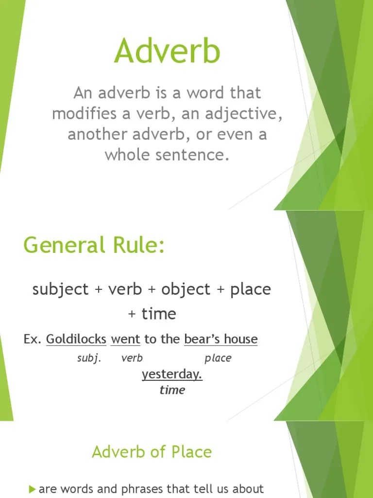 Adverb An Adverb Is A Word That Modifies A Verb, An Adjective, Another