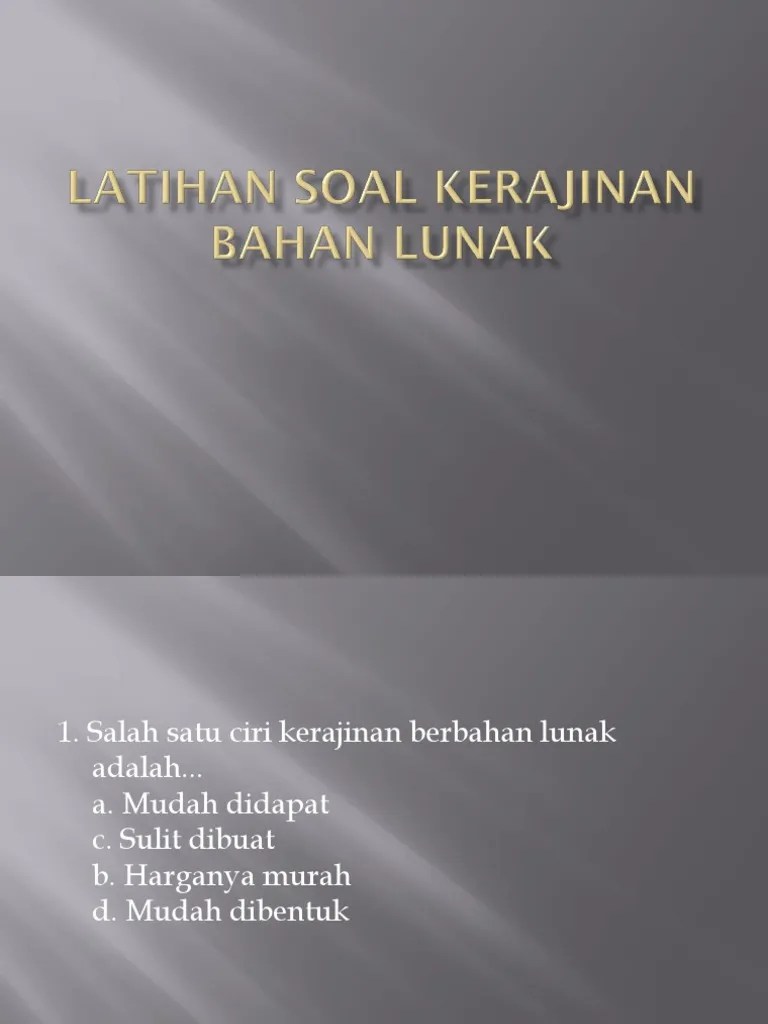 Latihan Soal Kerajinan Bahan Lunak | PDF