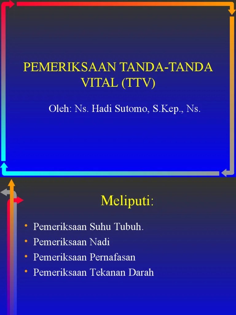 Pemeriksaan Tandatanda Vital (Ttv)