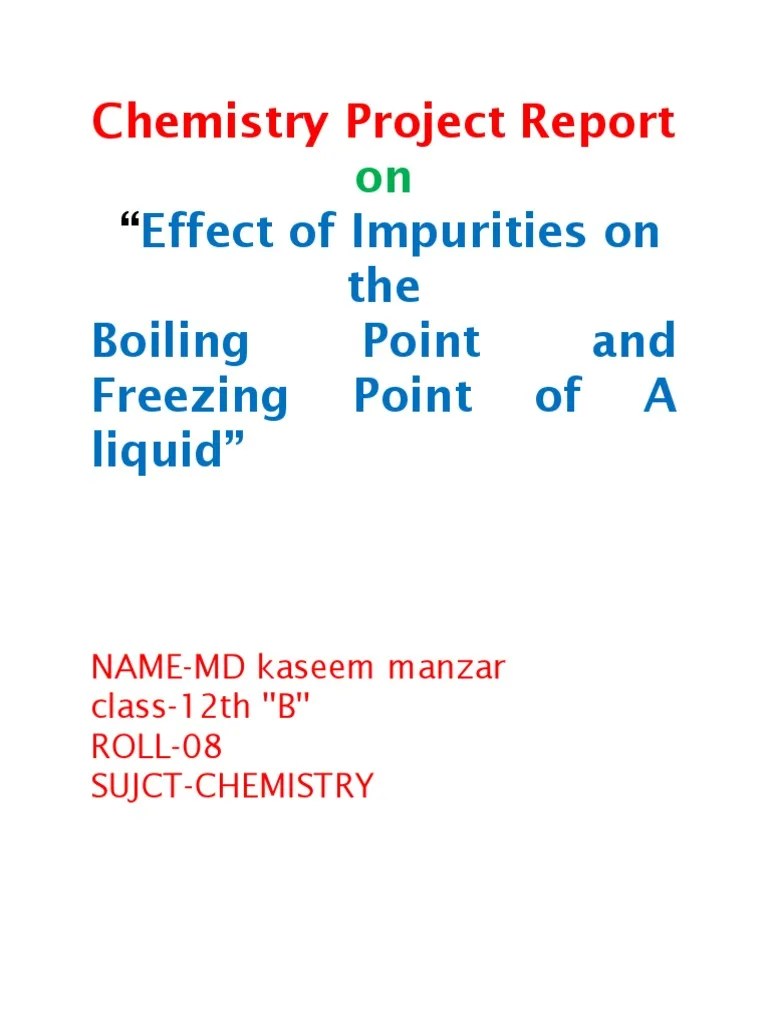 Chemistry Project Report Effect of Impurities On The Boiling Point and