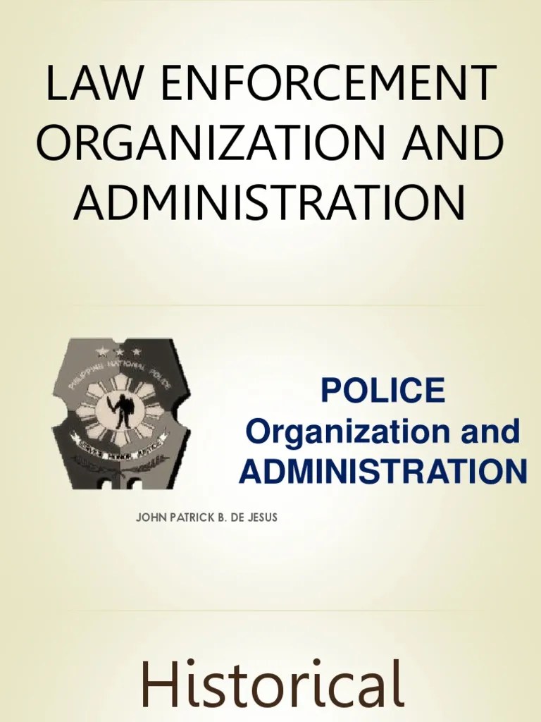 LEA 101 Law Enforcement Organization and Administration