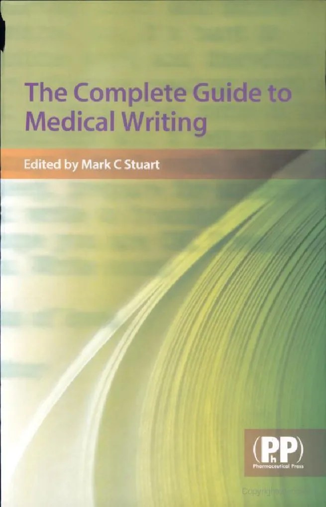 The Complete Guide to Medical Writing