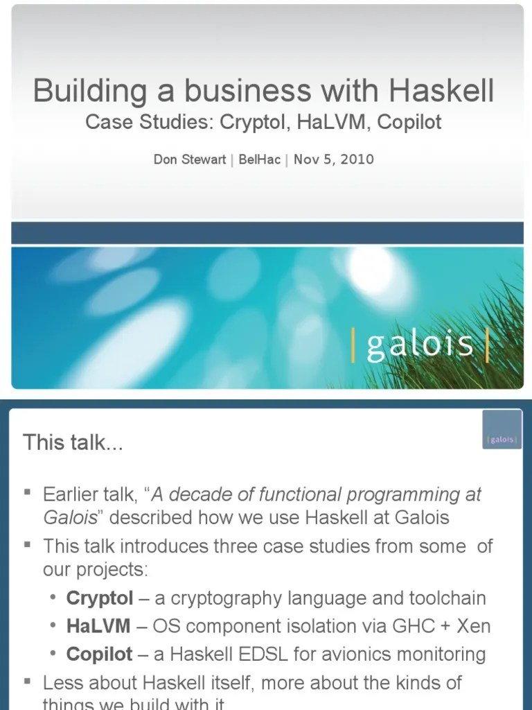 Building A Business With Haskell Case Studies Cryptol, HaLVM and