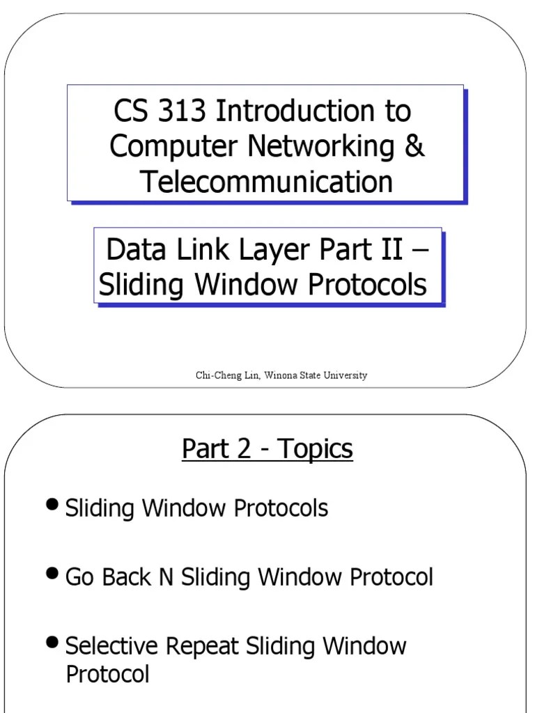 CS 313 Introduction To Computer Networking & Data Link Layer Part II Sliding
