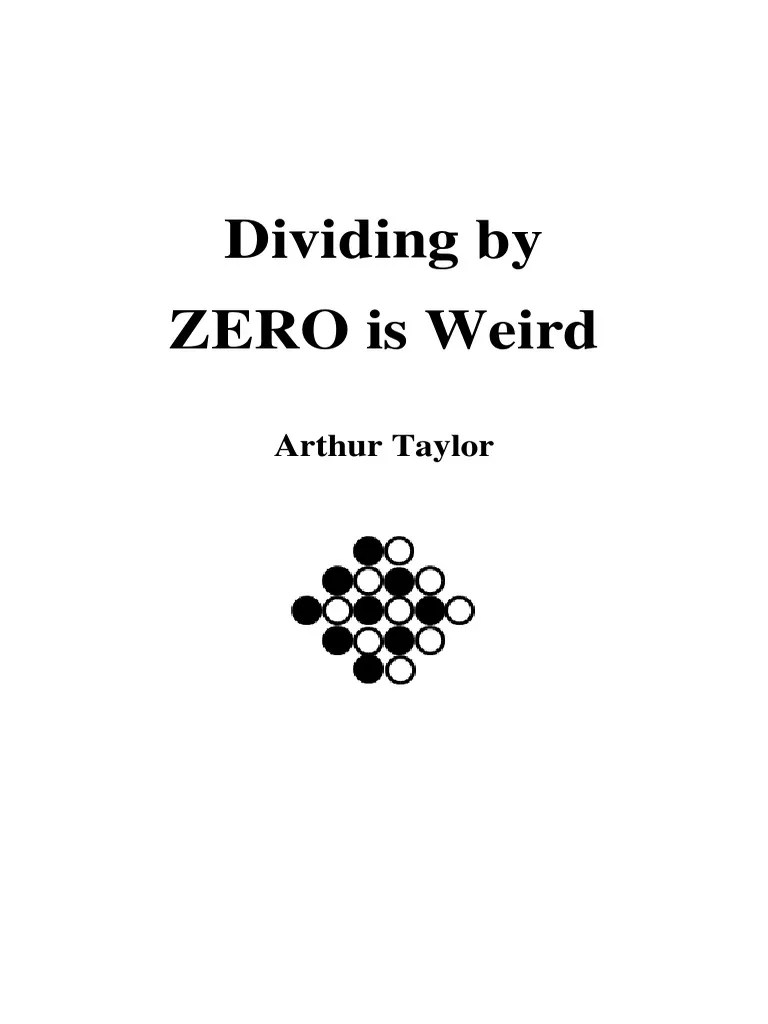 Dividing by ZERO Is Weird PDF Numbers Arithmetic