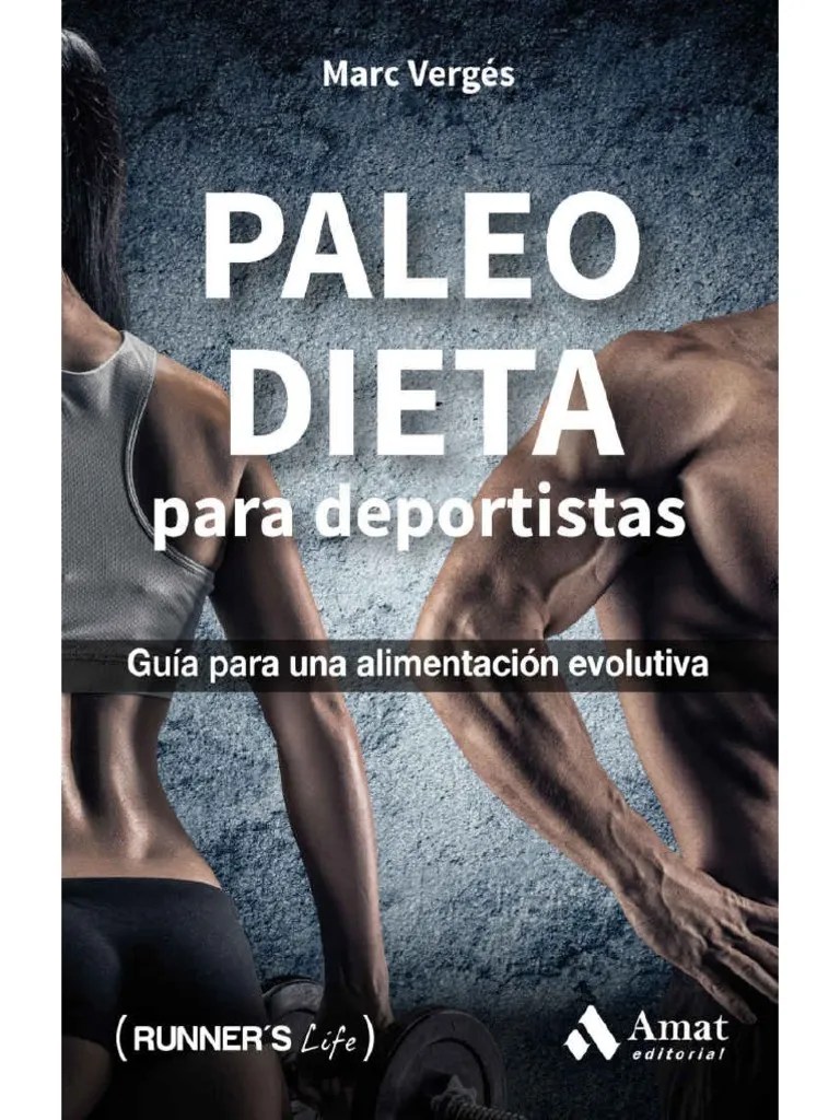Paleo Dieta para Deportistas. Guía para Una Alimentación Evolutiva