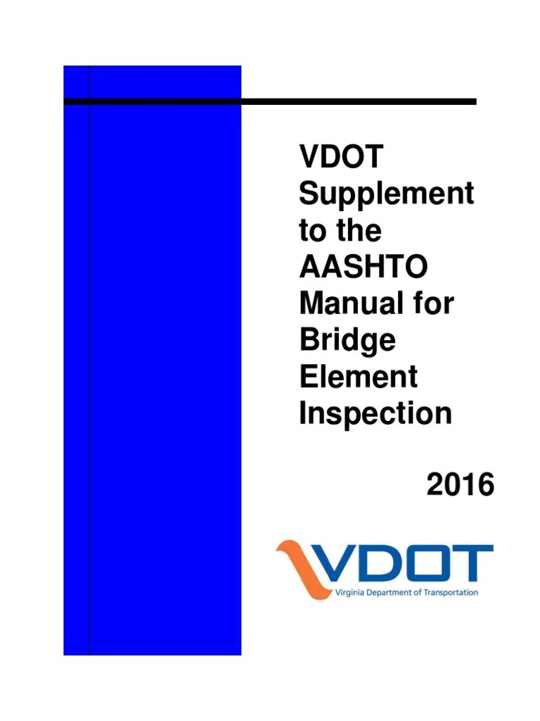 Vdot Supplement To The Aashto Manual For Bridge Element Inspection 2016 PDF Bridge Wear