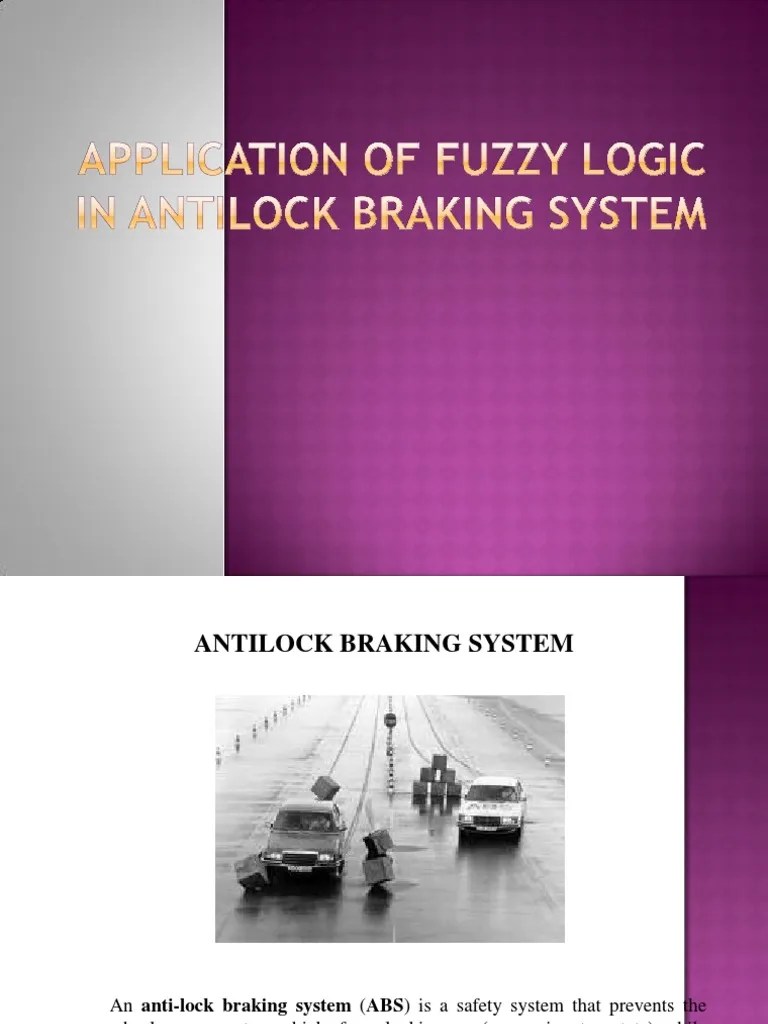 Application of Fuzzy Logic in Antilock Braking System Seminar