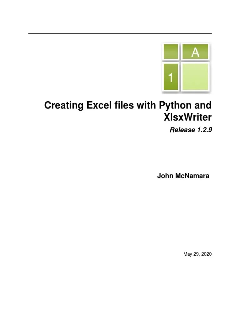 Creating Excel Files With Python and XlsxWriter (v1.2.9 2020) PDF PDF Microsoft Excel