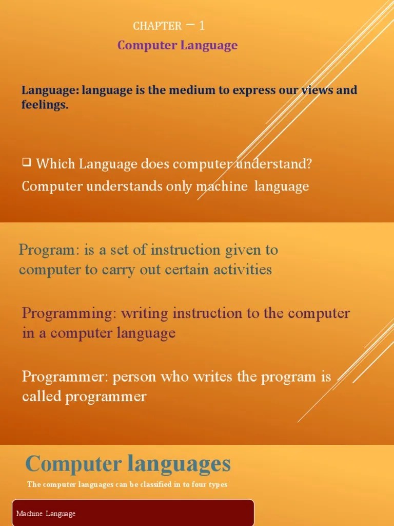 Computer Language Which Language Does Computer Understand? Computer Understands Only Machine