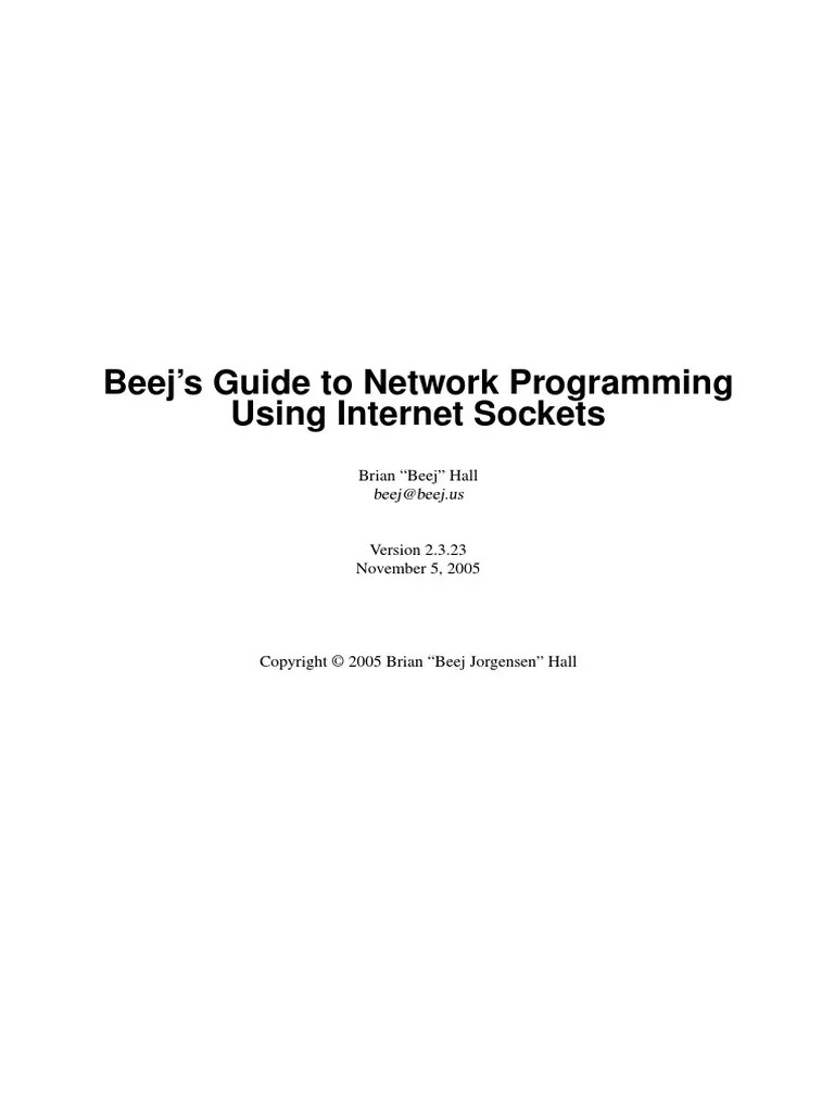 Beej's Guide To Network Programming Using Sockets Brian "Beej
