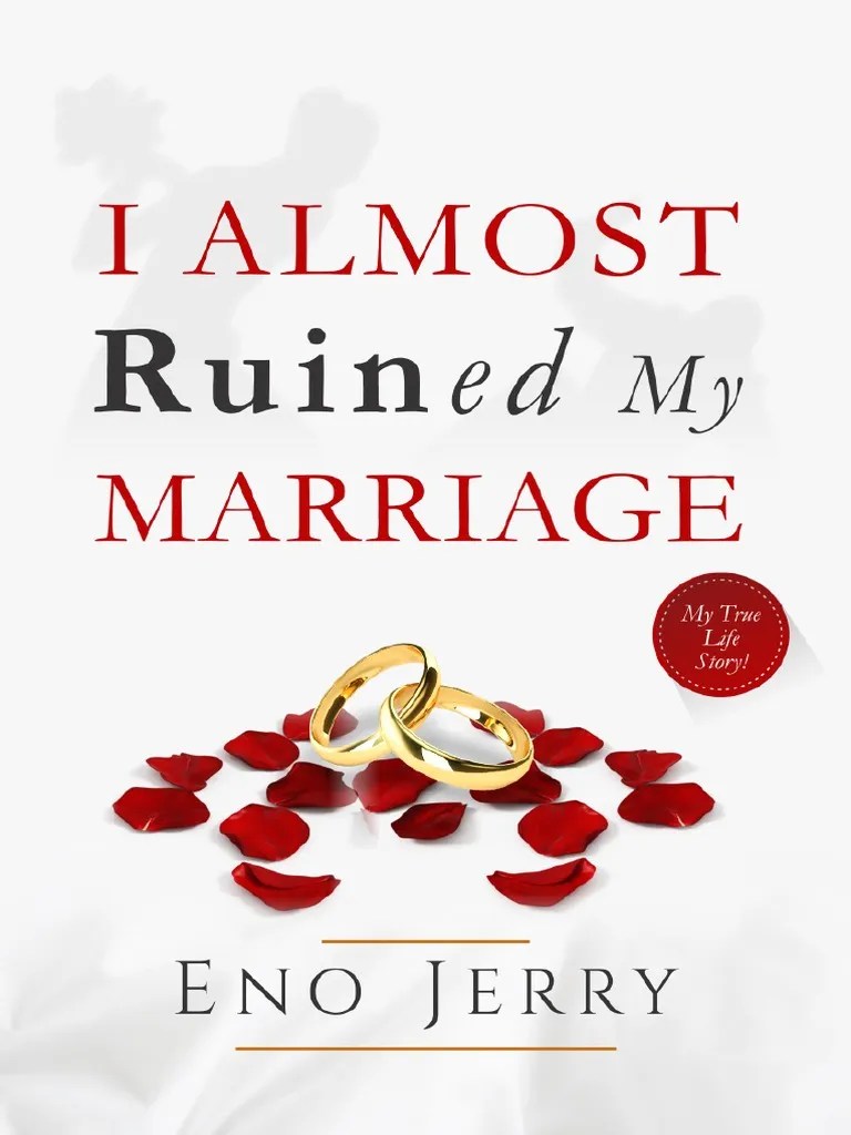I Almost Ruined My Marriage Eno Jerry PDF
