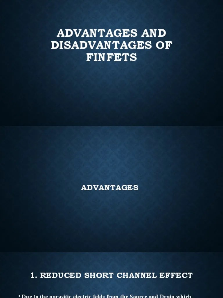 Advantages and Disadvantages of Finfets Alyaa PDF Field Effect