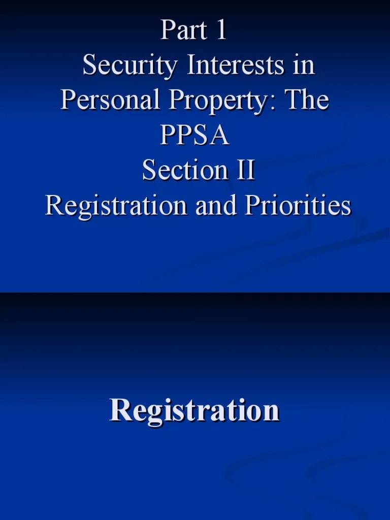 Security Interests in Personal Property The Ppsa Section II