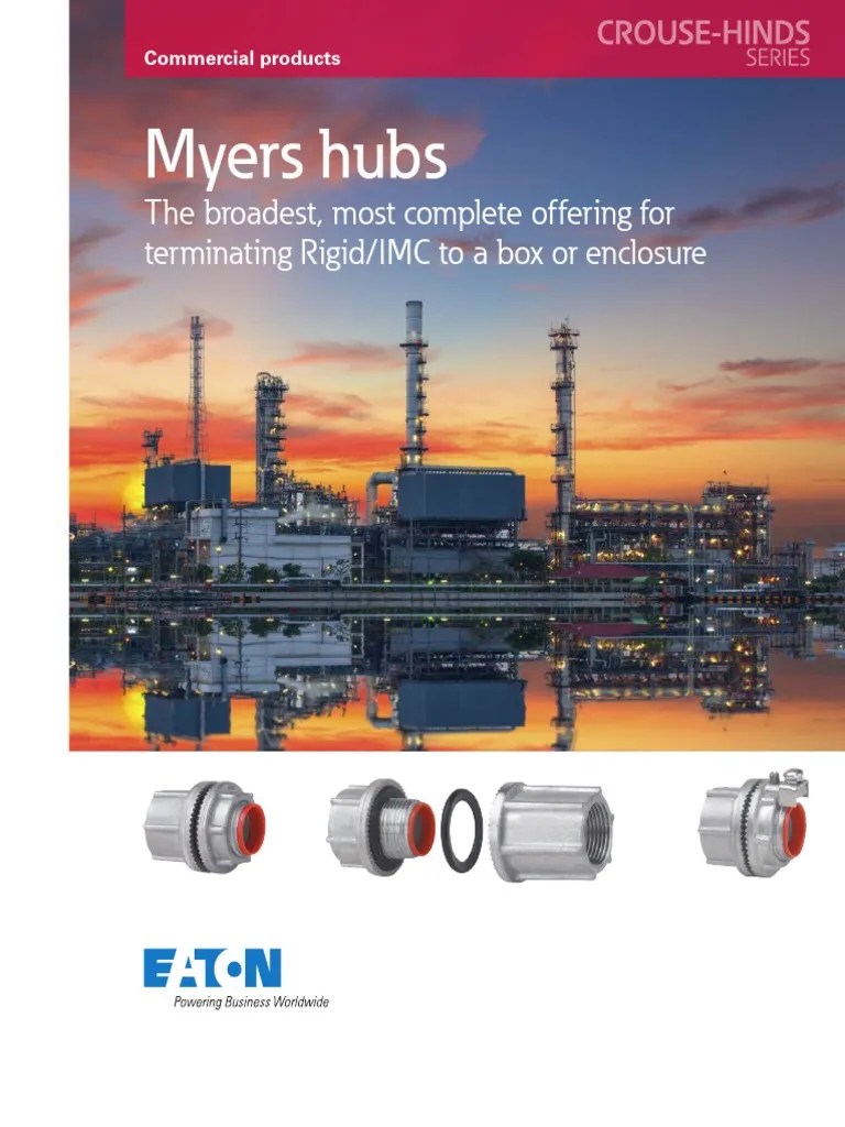 Myers Hubs The Broadest, Most Complete Offering For Terminating Rigid/IMC To A Box or Enclosure