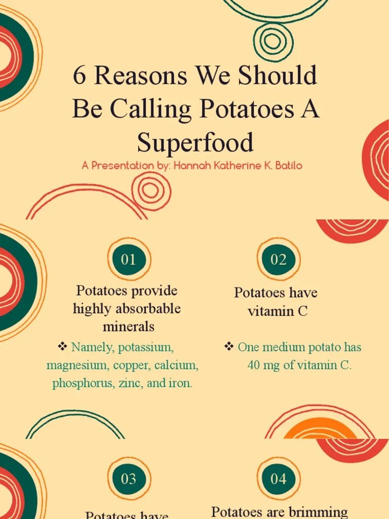 6 Reasons We Should Be Calling Potatoes A Superfood A Presentation By