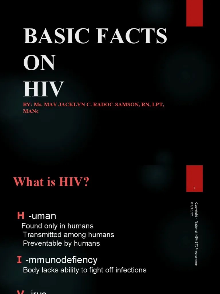 Basic Facts ON HIV By Ms. May Jacklyn C. RadocSamson, RN, LPT, Manc