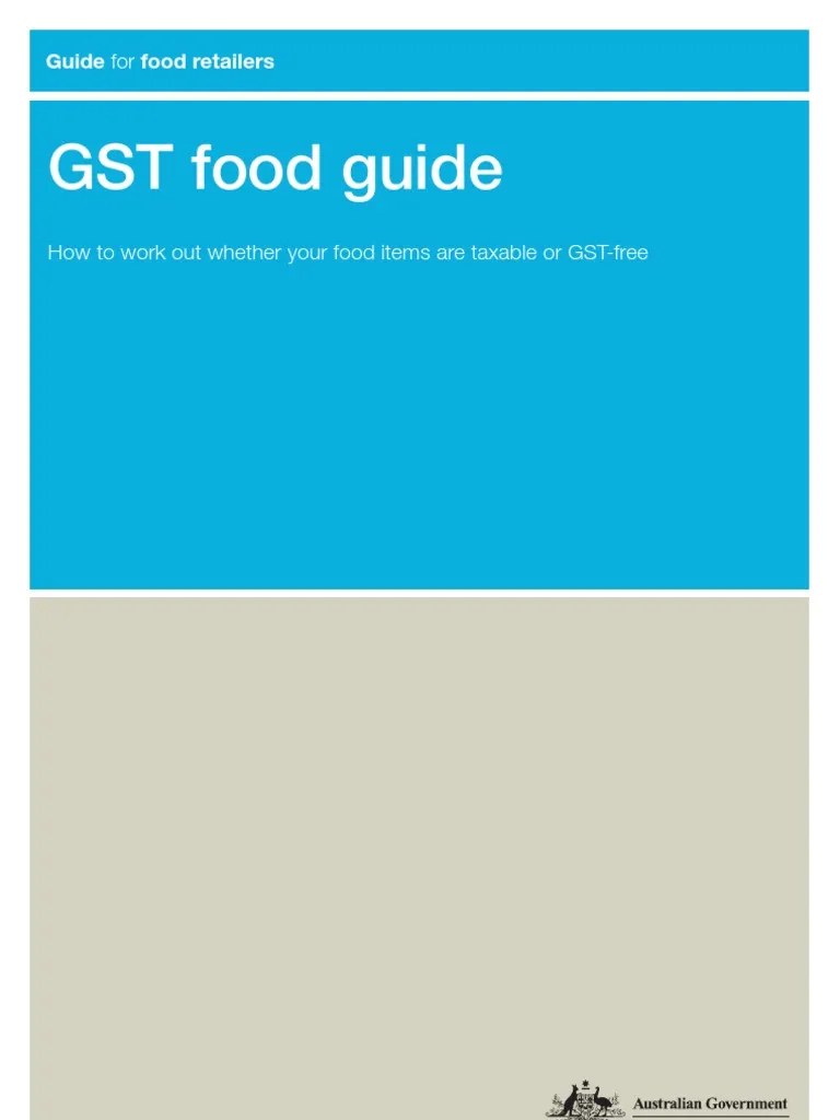 GST Food Guide How To Work Out Whether Your Food Items Are Taxable or