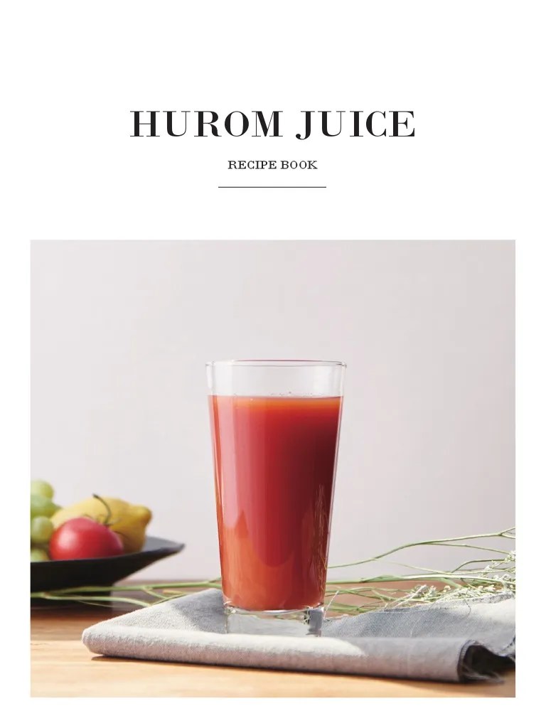 Hurom Juice Recipe Book v2 PDF Fruit Juice