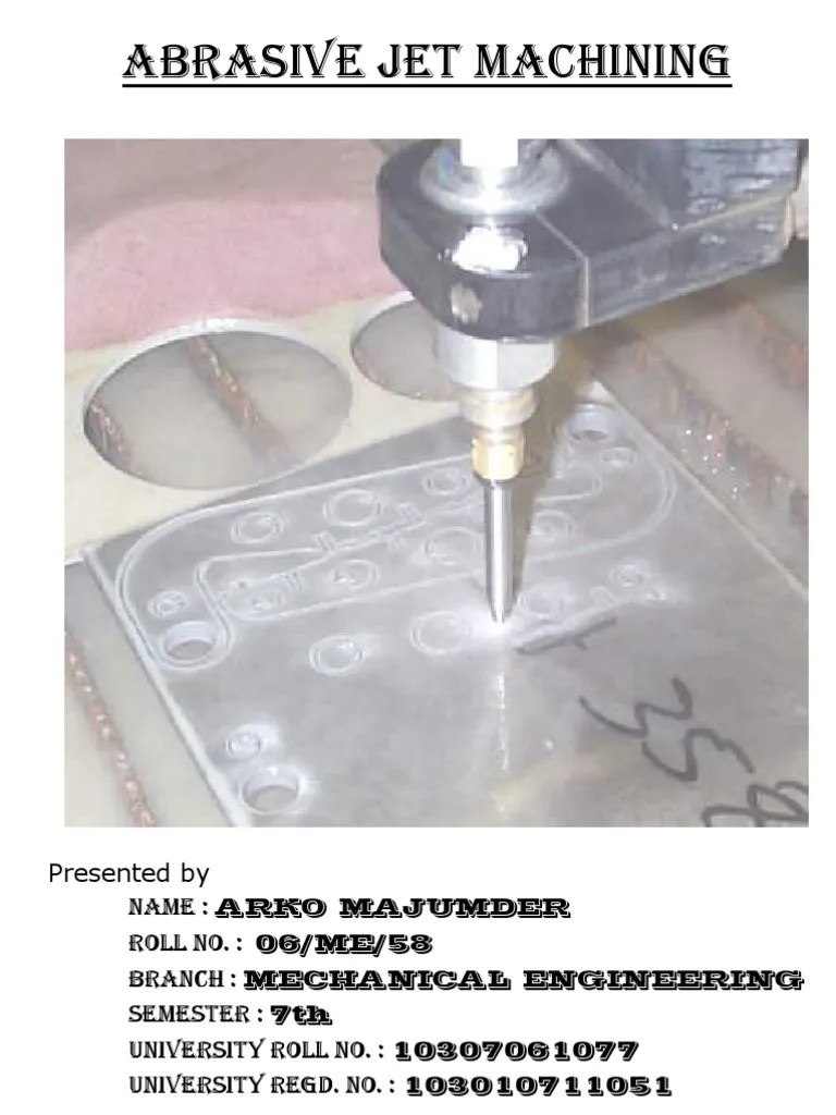 Abrasive Jet Machining PDF Machining Abrasive