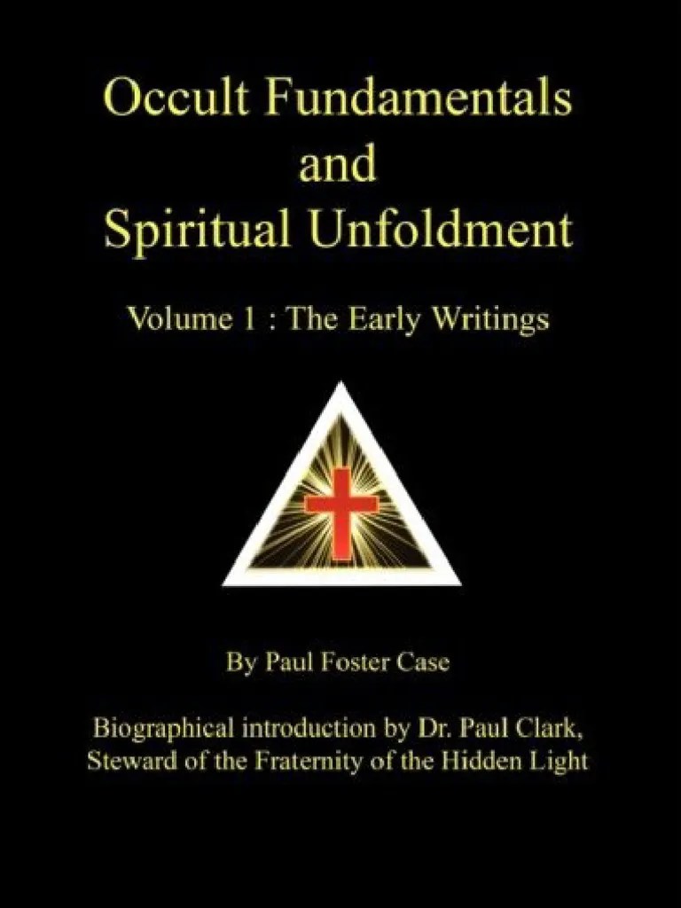 Paul Foster Case Occult Fundamentals and Spiritual Unfoldment, Vol. 1