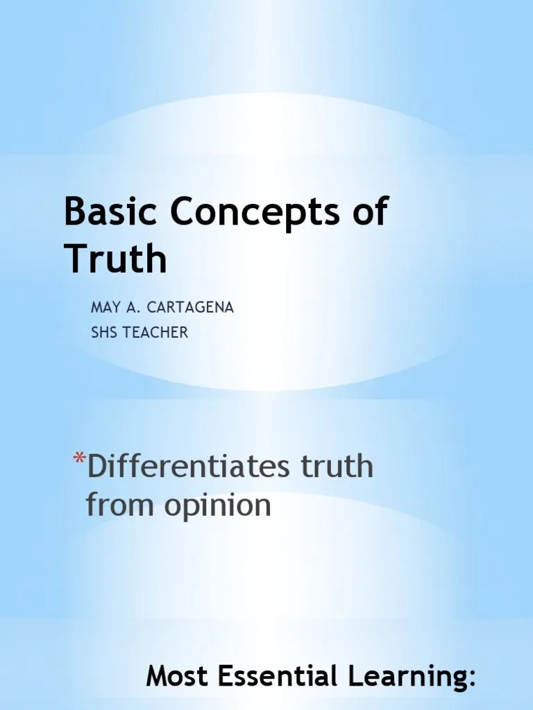 Basic Concepts of Truth May A. Cartagena Shs Teacher PDF Truth(04)