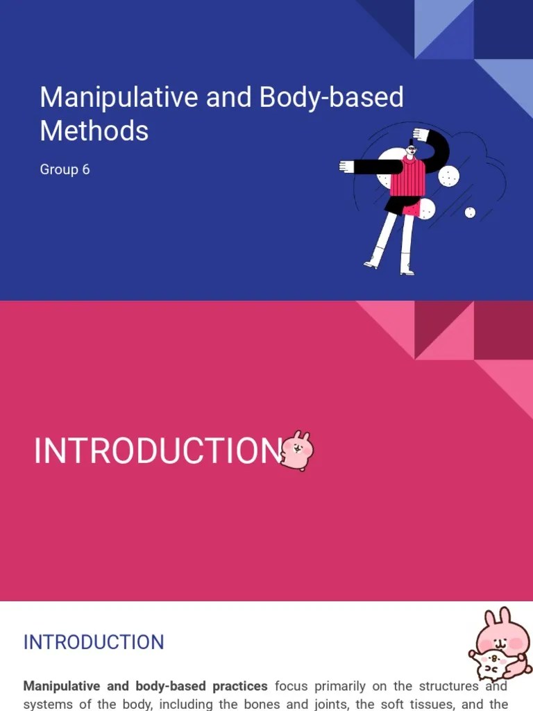 Group 6 Manipulative and Body Based Practices Download Free PDF