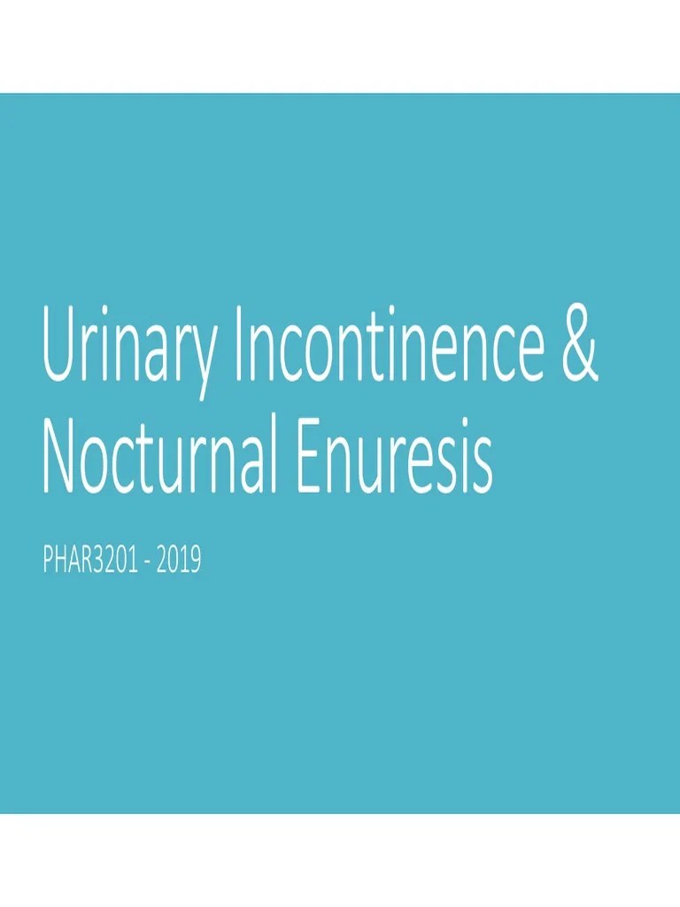 Incontinence and Nocturnal Enuresis SS PDF Urinary Incontinence