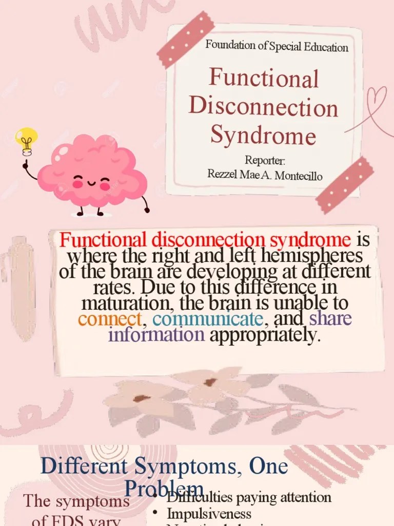 FUNCTIONAL DISCONNECTION SYNDROME Report Montecillo PDF