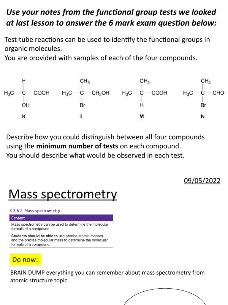 Use Your Notes From The Functional Group Tests We Looked at Last Lesson