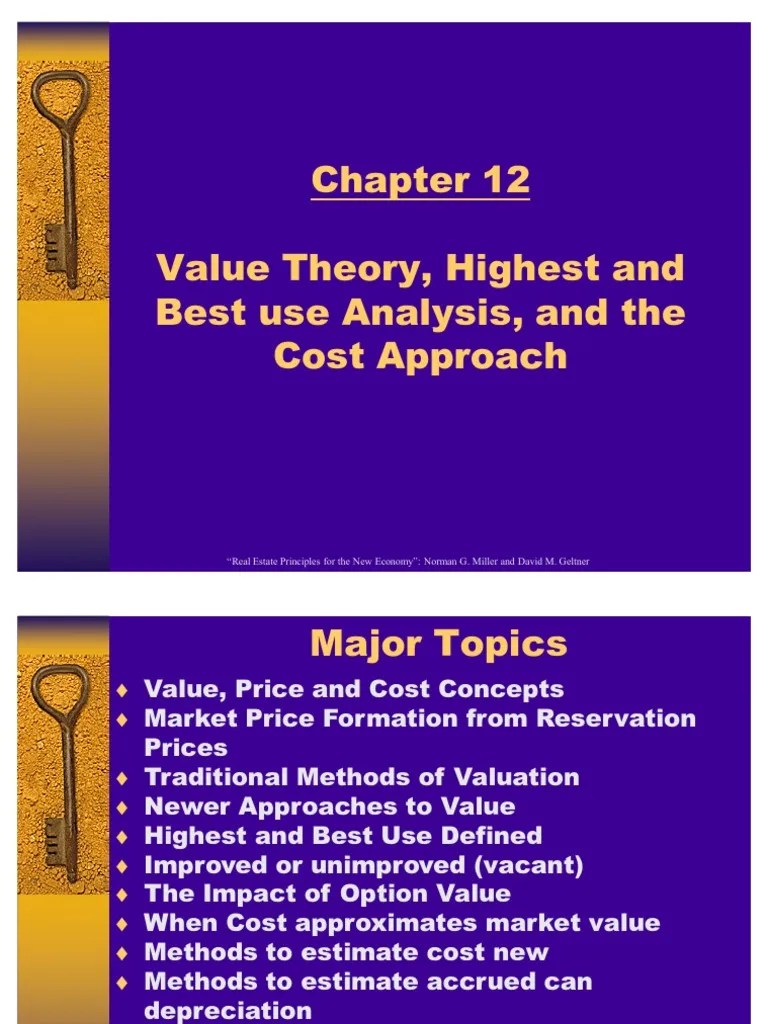 Value Theory, Highest and Best Use Analysis, and The Cost Approach