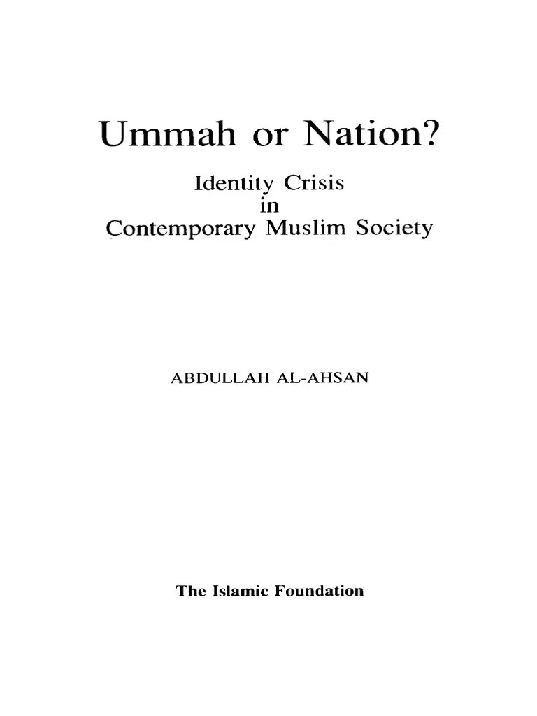 Abdullah Ahsan Abdullah A San Ummah or Nation Identity Crisis in