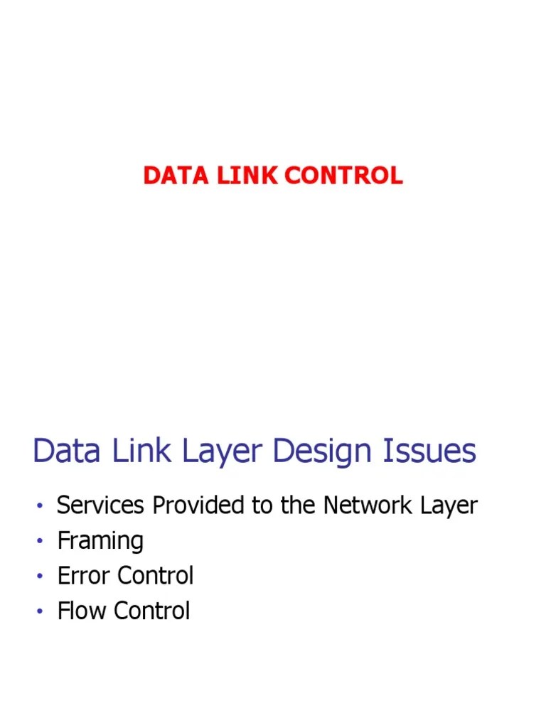 Data Link Layer Protocols Framing, Error Control, and Flow Control