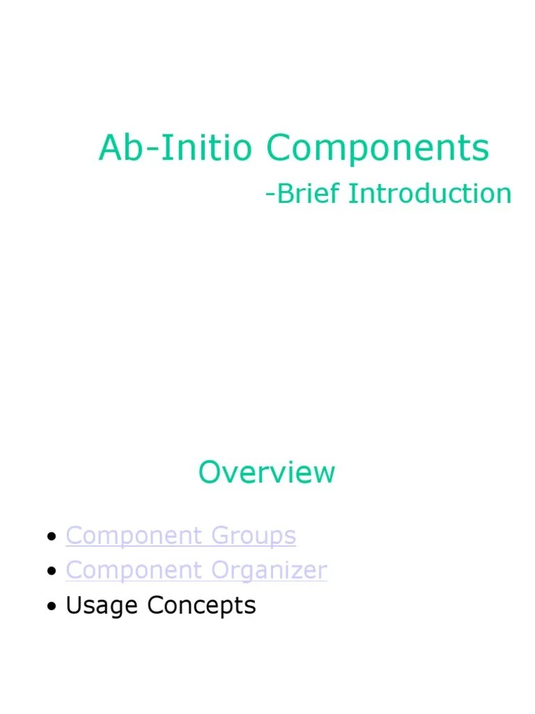 An Overview of AbInitio Components Their Usage Concepts, Groups, and