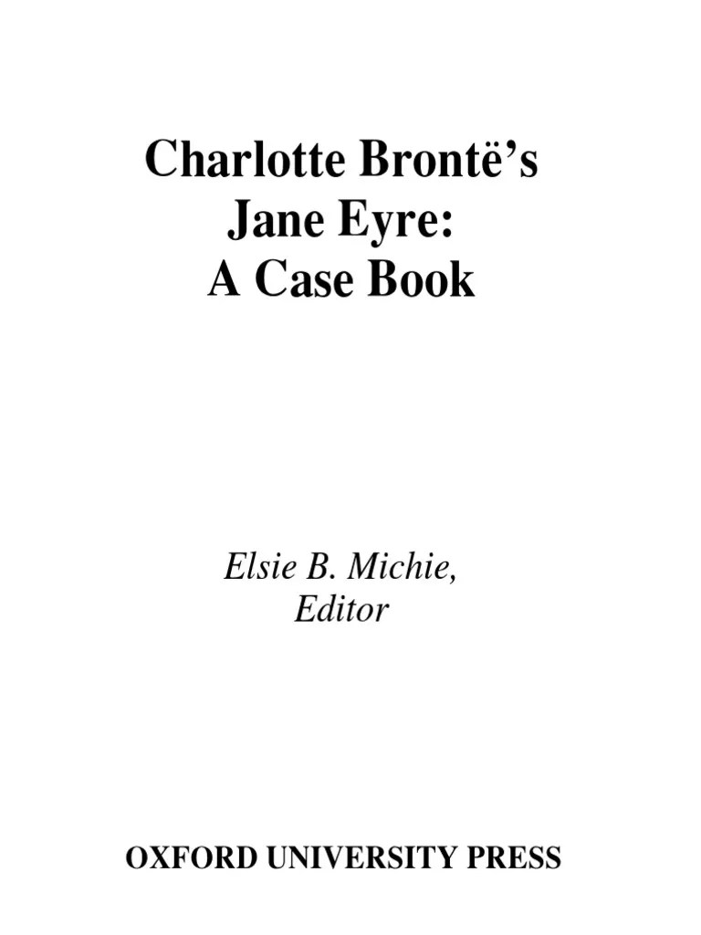 Elsie B. Michie Charlotte Bronte's Jane Eyre A Casebook (Casebooks