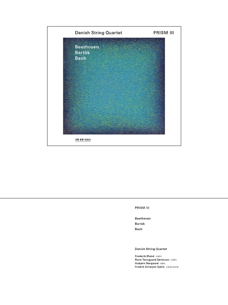 Beethoven, Bartók, Bach Prism III Danish String Quartet (2021) PDF