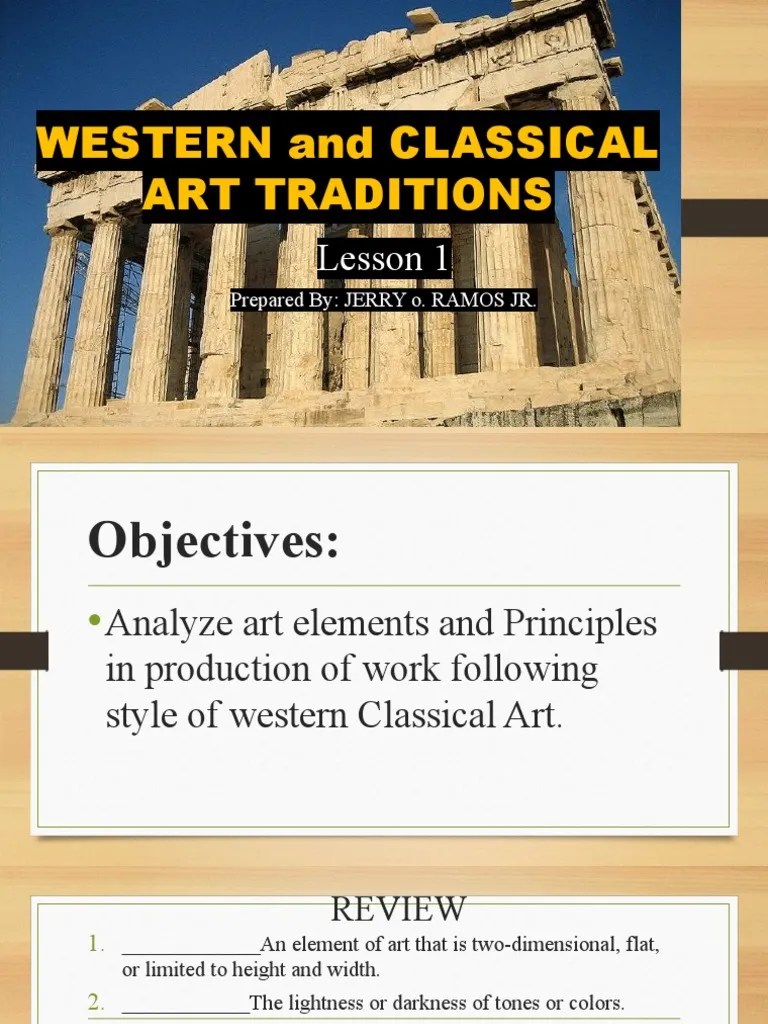 Week 1 Lesson 1. Introducing The Western Classical Art Traditions