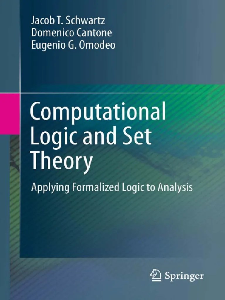 Computational Logic and Set Theory Applying Formalized Logic To Analysis PDF PDF First