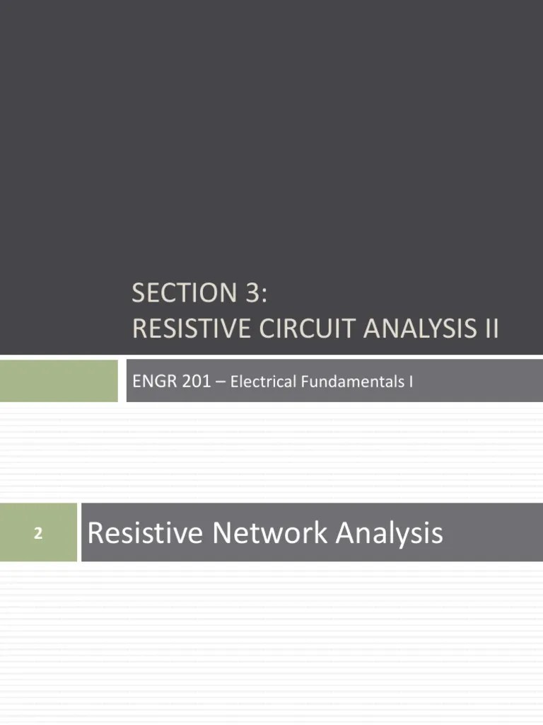 Section 3 Resistive Circuit Analysis Ii ENGR 201 PDF Electrical